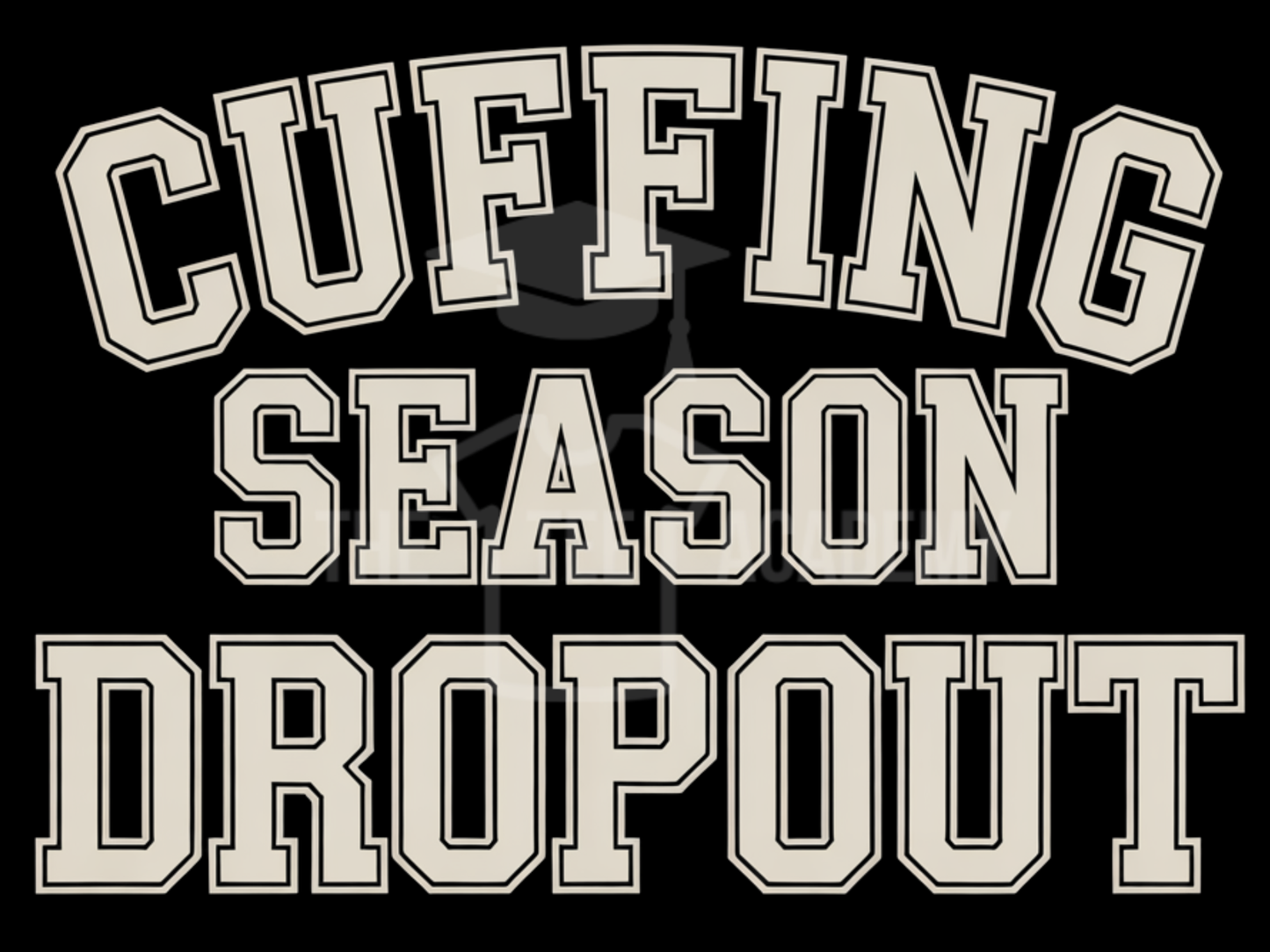 Cuffing Season Dropout- PNG File