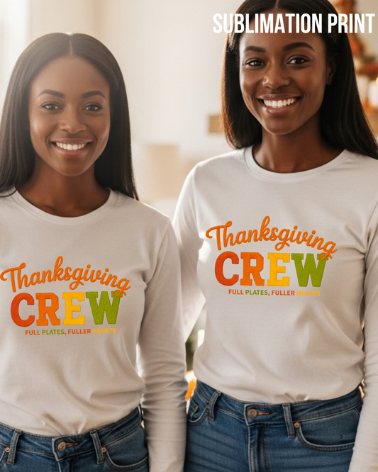 (SUBLIMATION) Happy Thanksgiving Crew