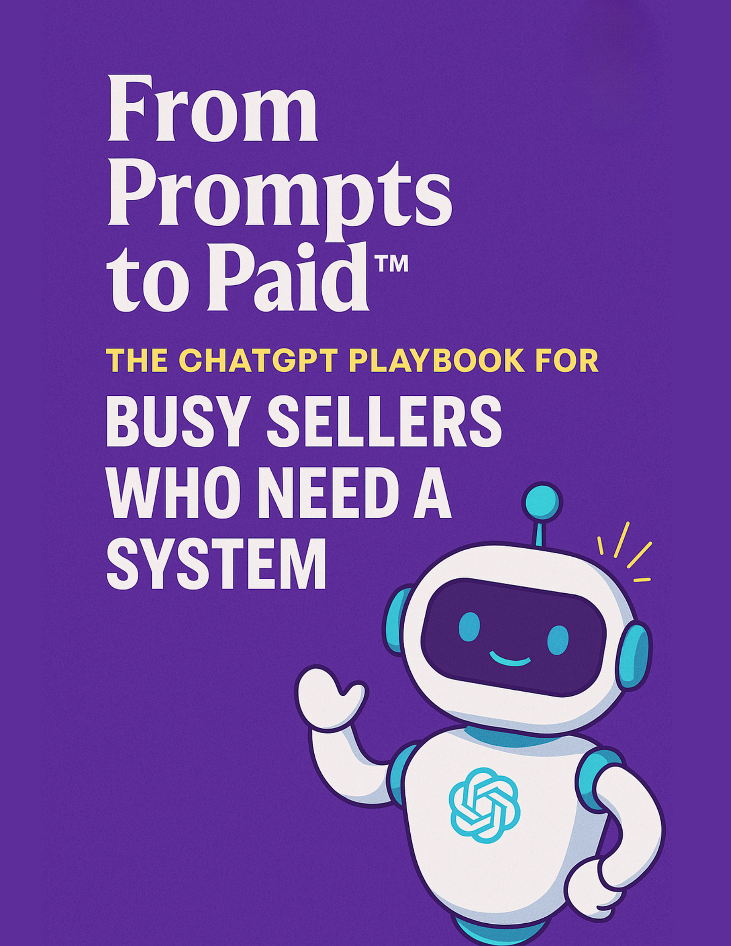 Chat GPT Guide For Busy Sellers