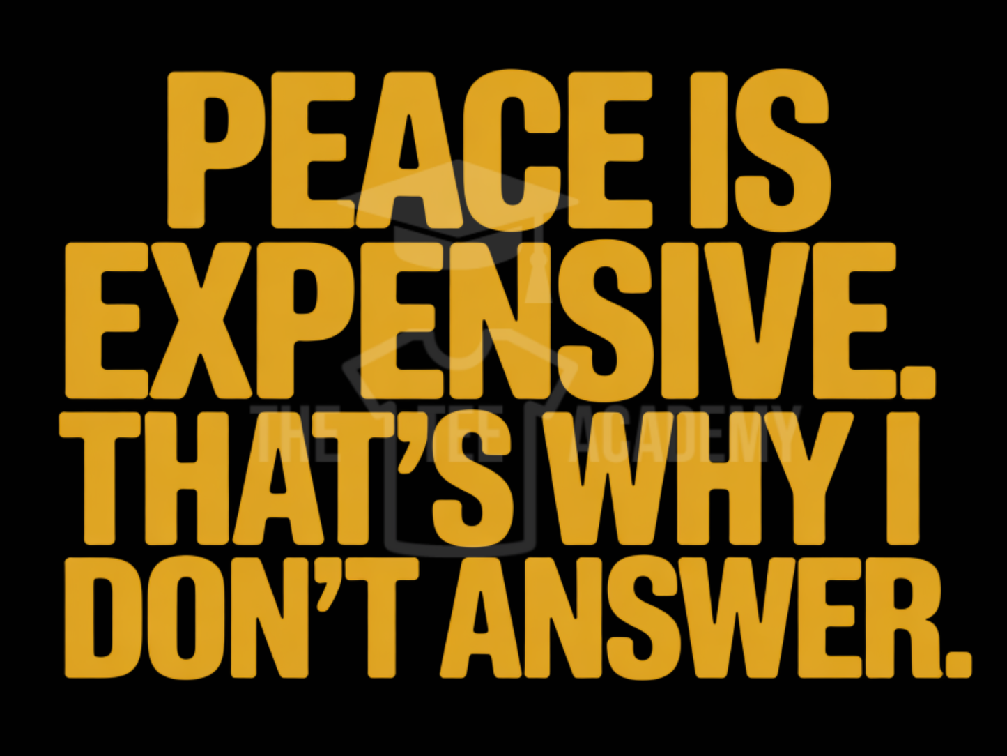 Peace Is Expensive- PNG File