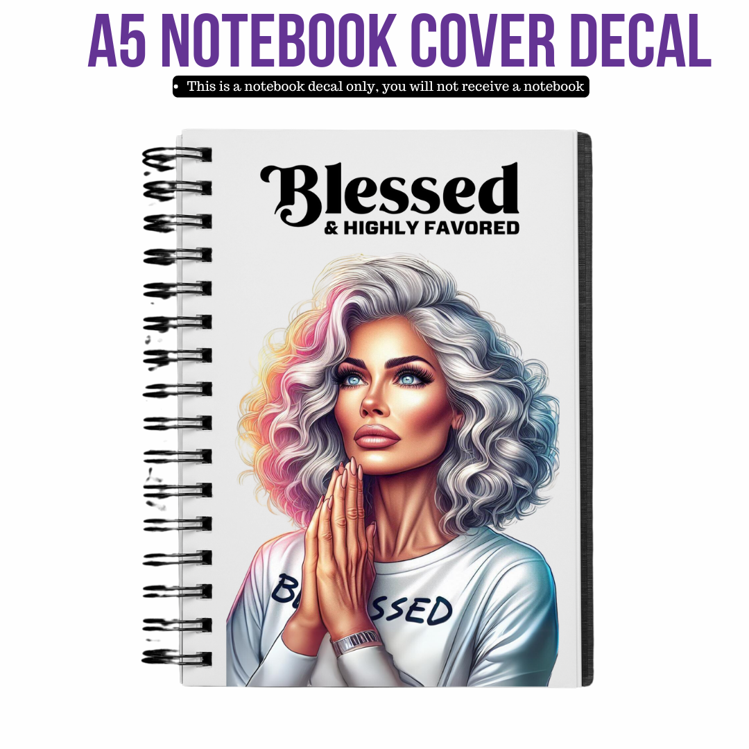 UV DTF Planner Cover Decal - (Grey Hair) Blessed and Highly Favor