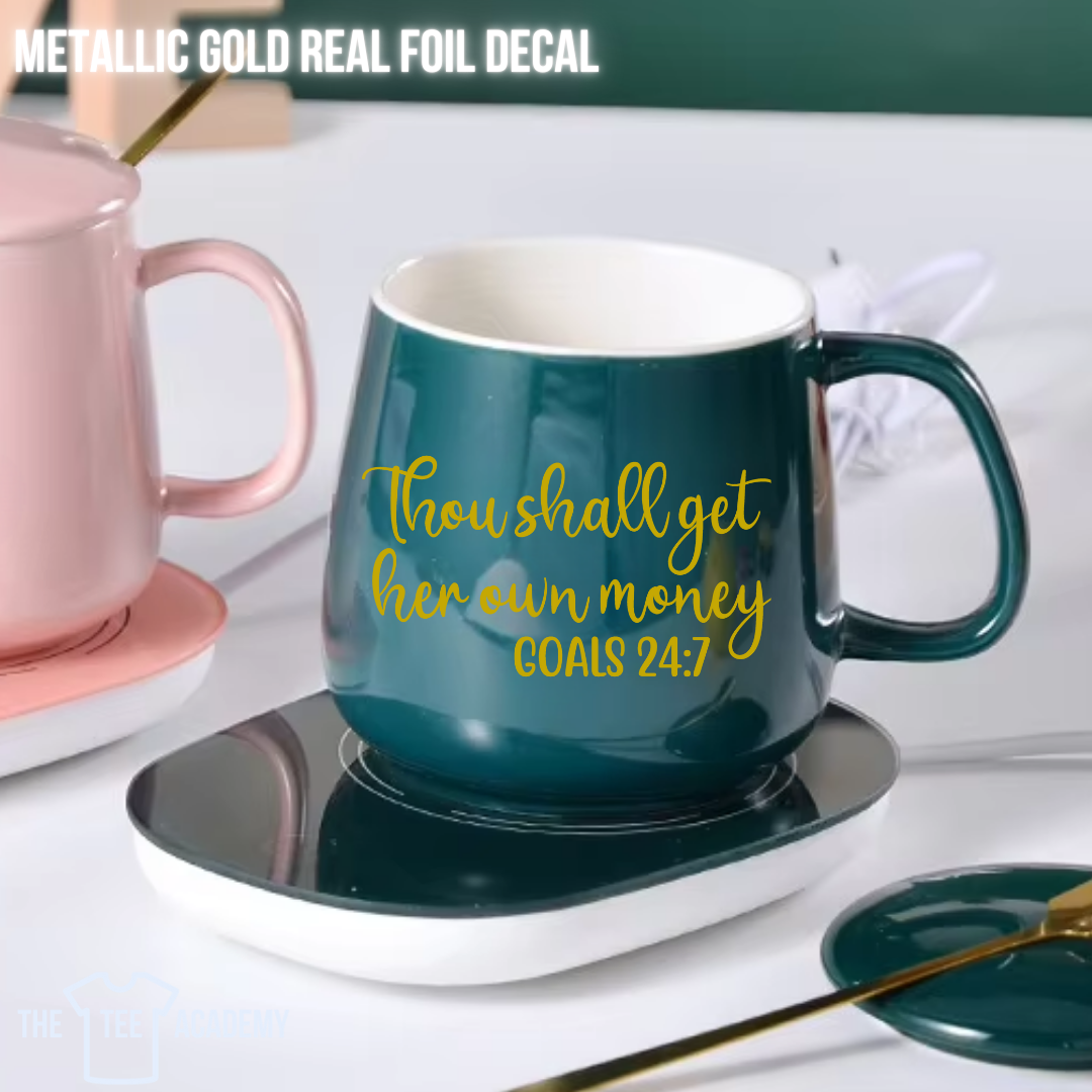 UV DTF Cup Decal Sticker - (FOIL Metallic Gold) Thou Shall Get Own Money