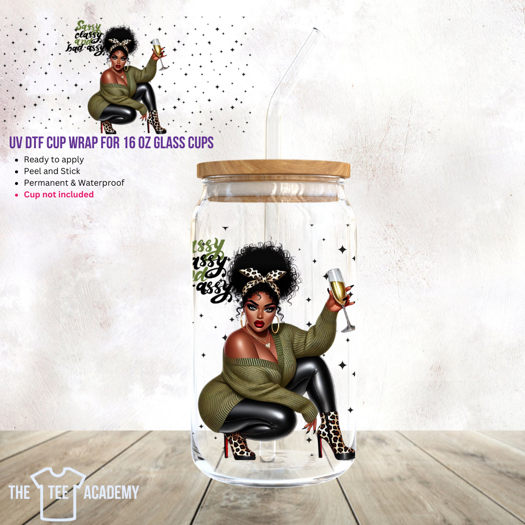UV DTF Cup Wrap- Classy, Sassy, Bad Assy