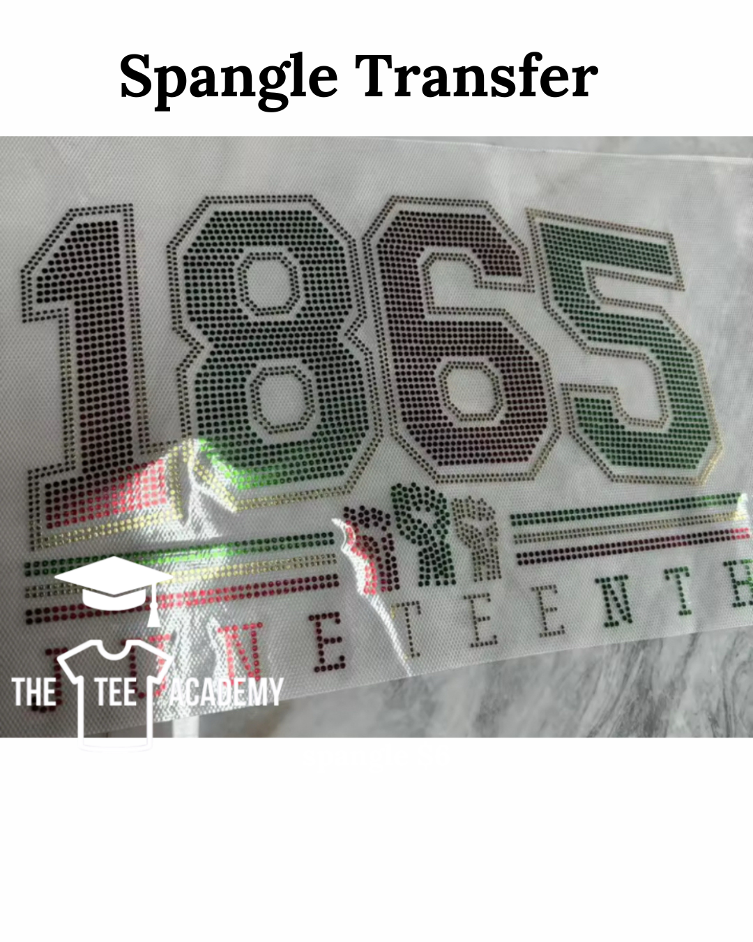 Spangle Screen Print Transfer- 1865 Juneteenth