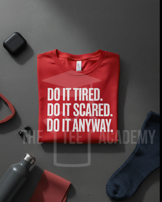 Do It Tired - Screen Print Transfer