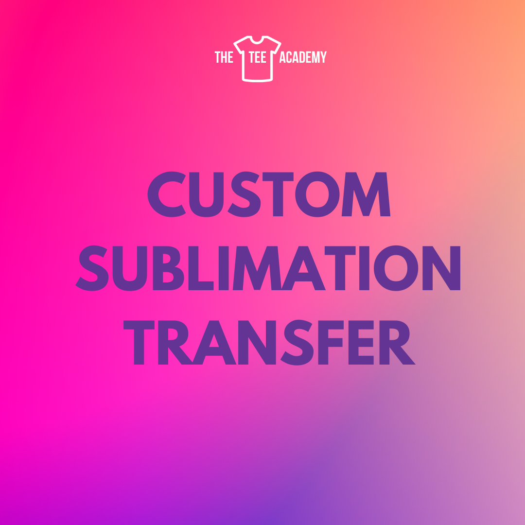 Custom Sublimation Transfer – The Tee Academy1