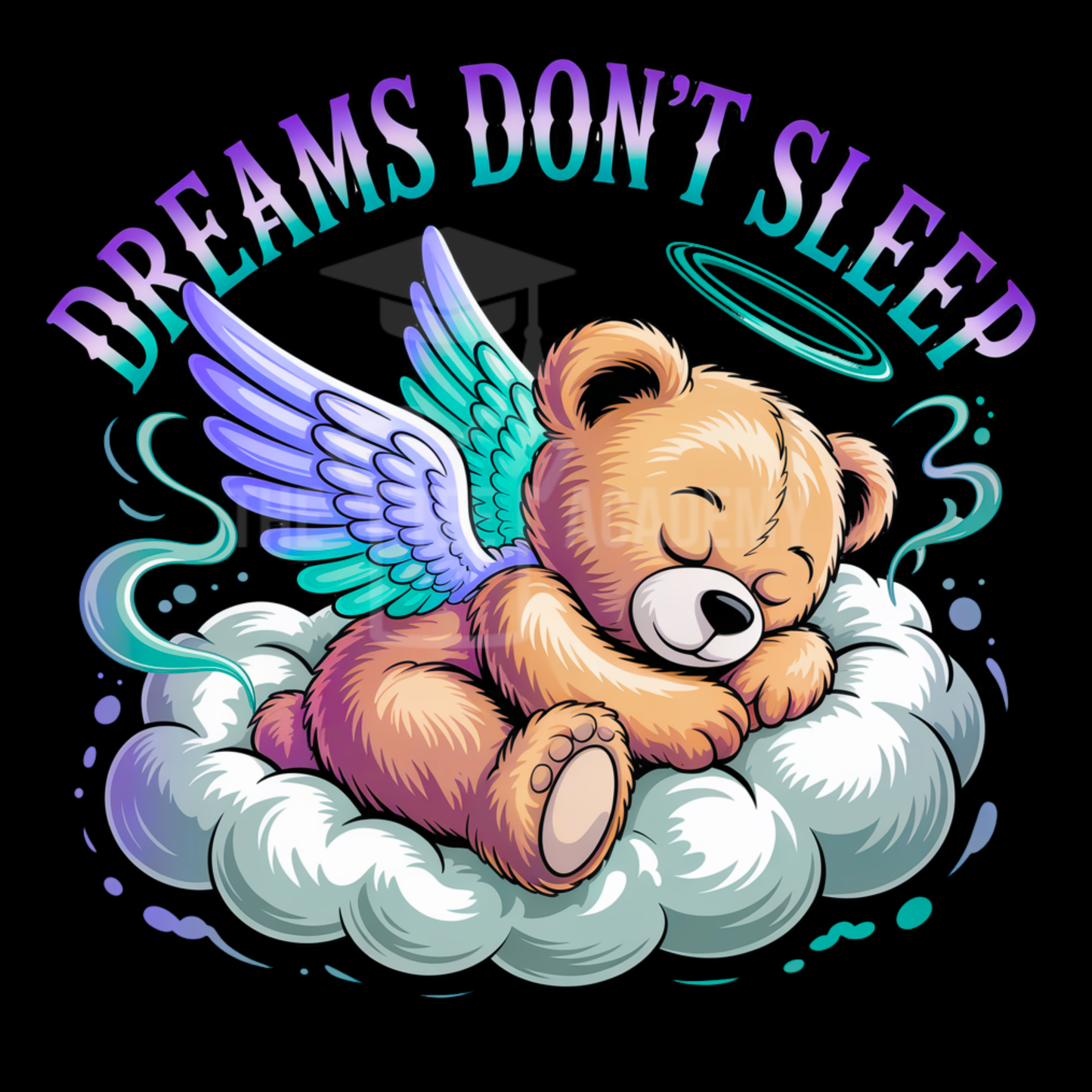 Dreams Don't Sleep- PNG File