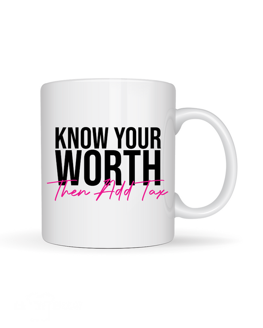 UV DTF Cup Decal- (New) Know Your Worth, Then Add Tax