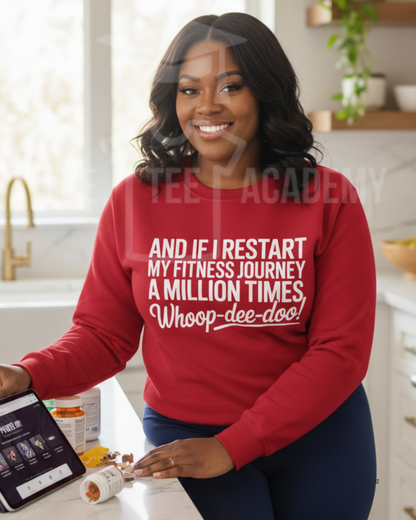 And If I Restart My Fitness Journey- Screen Print Transfer