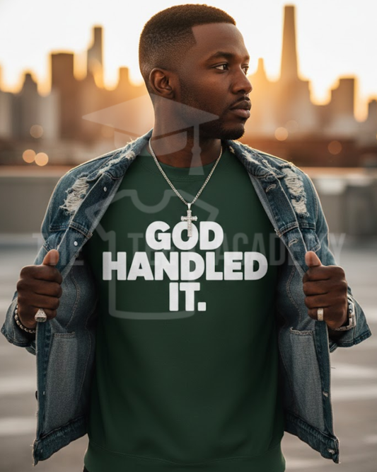 (Pre Order) God Handled It- Screen Print Transfer