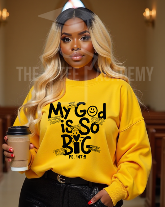 My God Is So Big- Screen Print Transfer