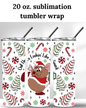 (SUBLIMATION) 20 oz. tumbler print- Out Here Looking Like A Snack
