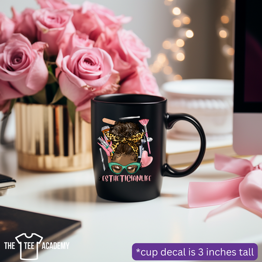 #Esthetician Life - UV DTF Cup Decal
