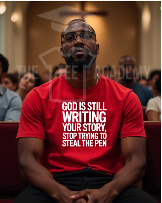 God Is Still Writing- Screen Print Transfer