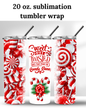 (SUBLIMATION) 20 oz. tumbler print- Sweet But Twisted