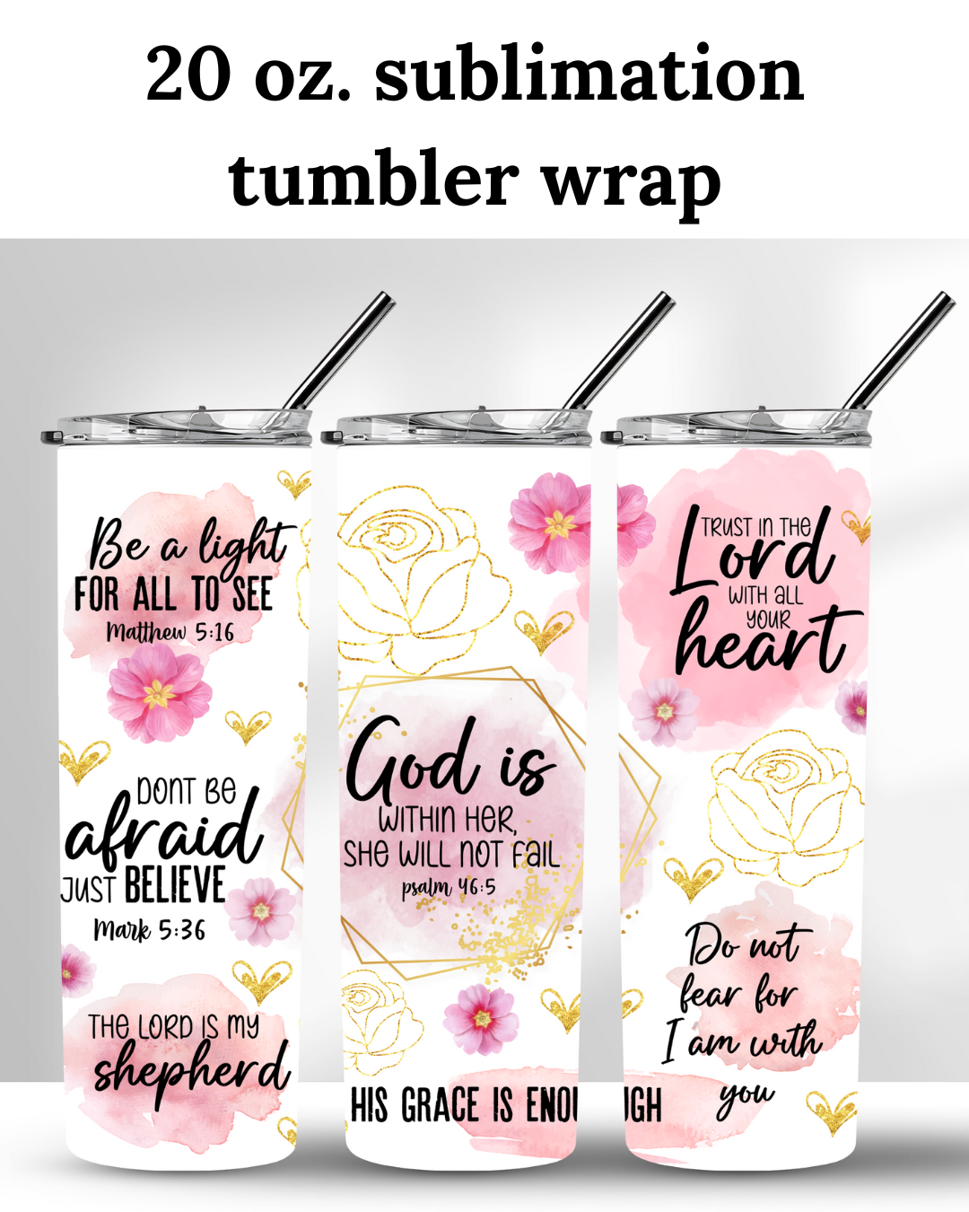 (SUBLIMATION) 20 oz. tumbler print- God Is Within Her