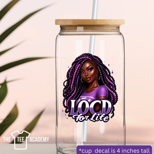 (Purple) Locd For Life- UV DTF Cup Decal