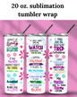 (SUBLIMATION) 20 oz. tumbler print- Sarcasm Affirmations