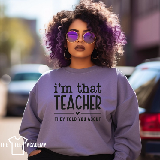 I'm That Teacher- Screen Print Transfer