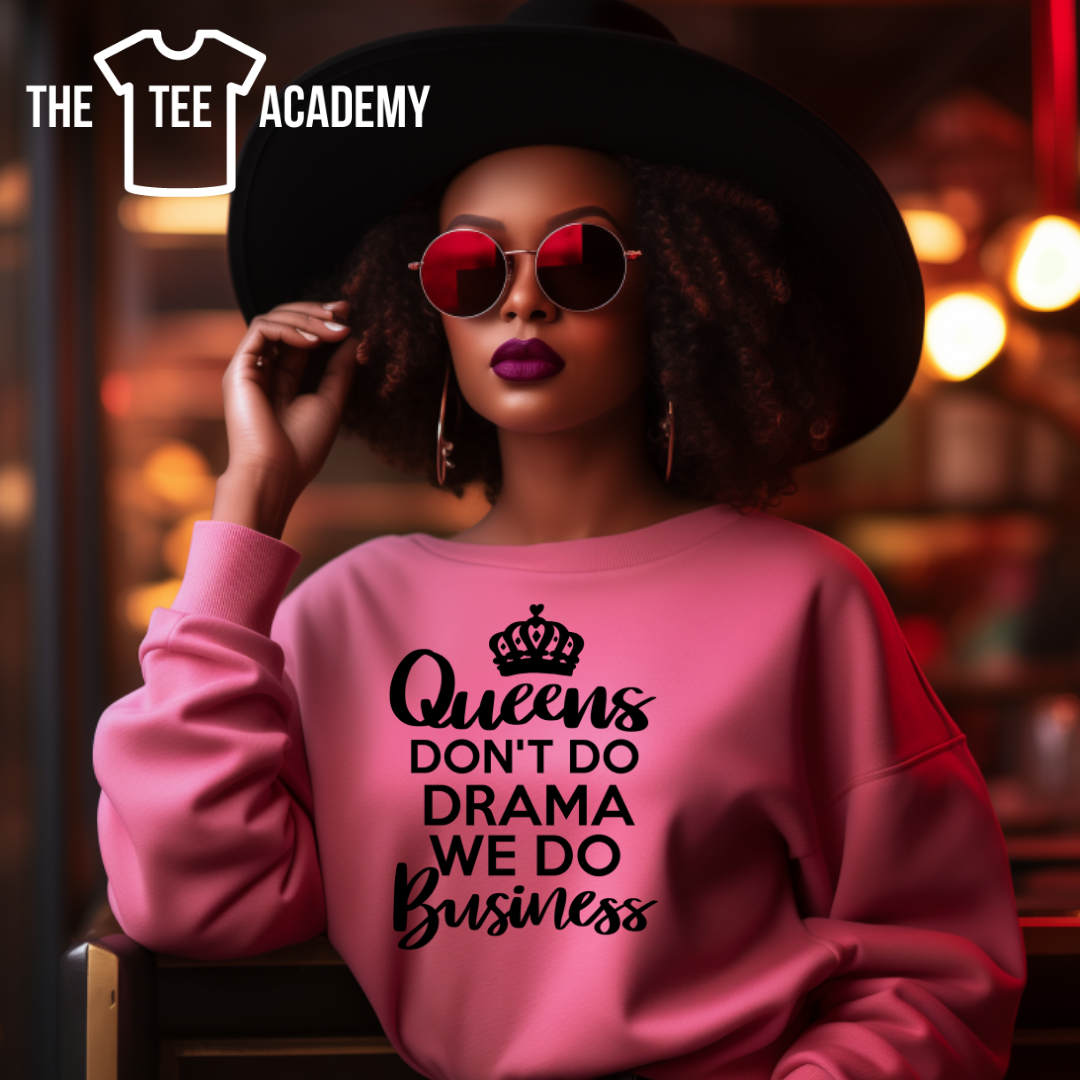 Queens Don’t Do Drama - Screen Print Transfer