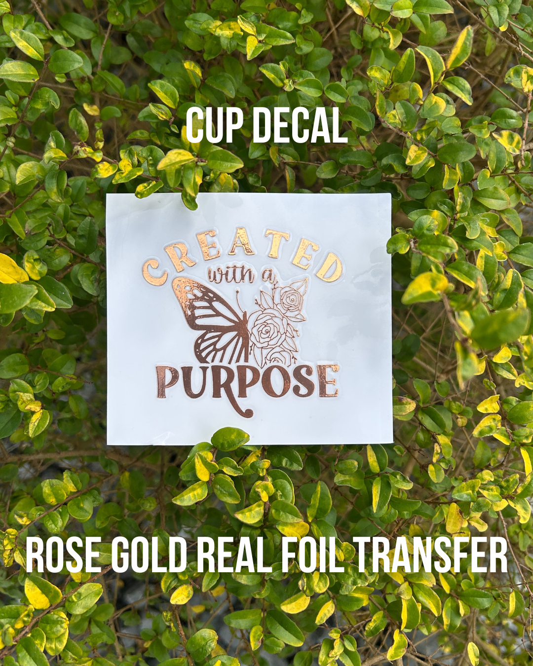 UV DTF Cup Decal- (Foil) Rose Gold Created With A Purpose