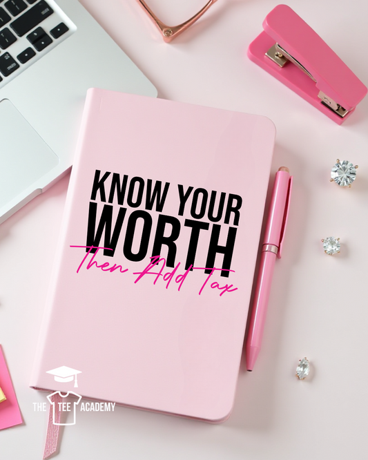 UV DTF Planner Cover Decal- (New) Know Your Worth, Then Add Tax