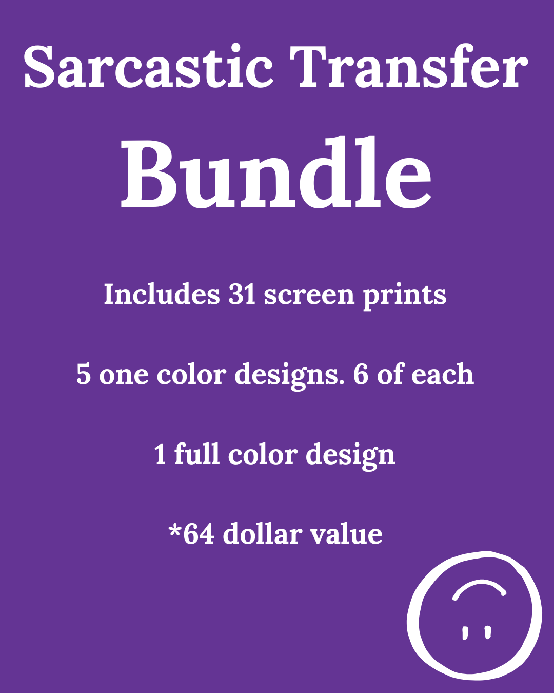 Sarcastic Screen Print Transfer Bundle