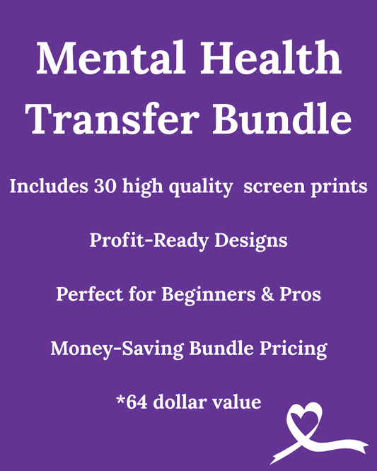 Mental Health Screen Print Transfer Bundle