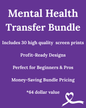 Mental Health Screen Print Transfer Bundle