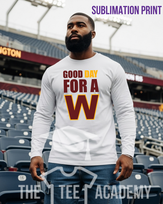 (SUBLIMATION) Transfer- Good Day For a W