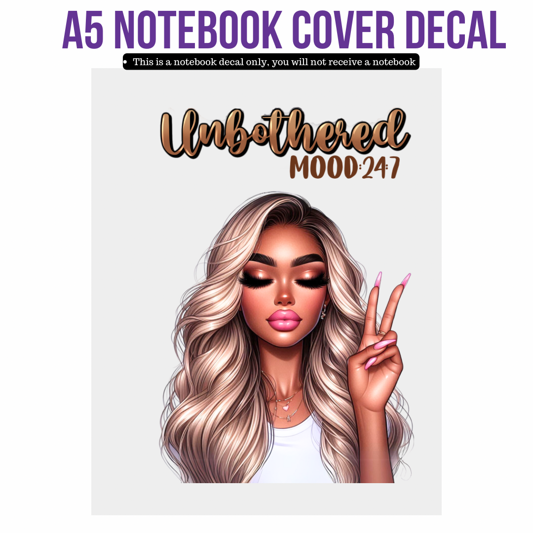 UV DTF Planner Cover Decal - Unbothered 24:7