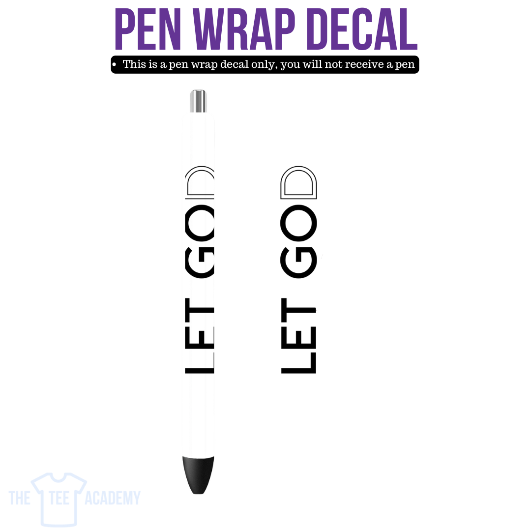 UV DTF Pen Wrap- Let God