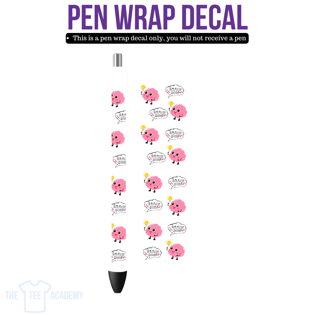 UV DTF Pen Wrap- Brain Dump