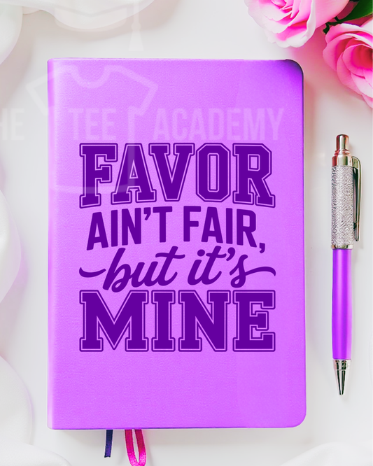 UV DTF Planner Decal- Favor Ain't Fair But It's Mine