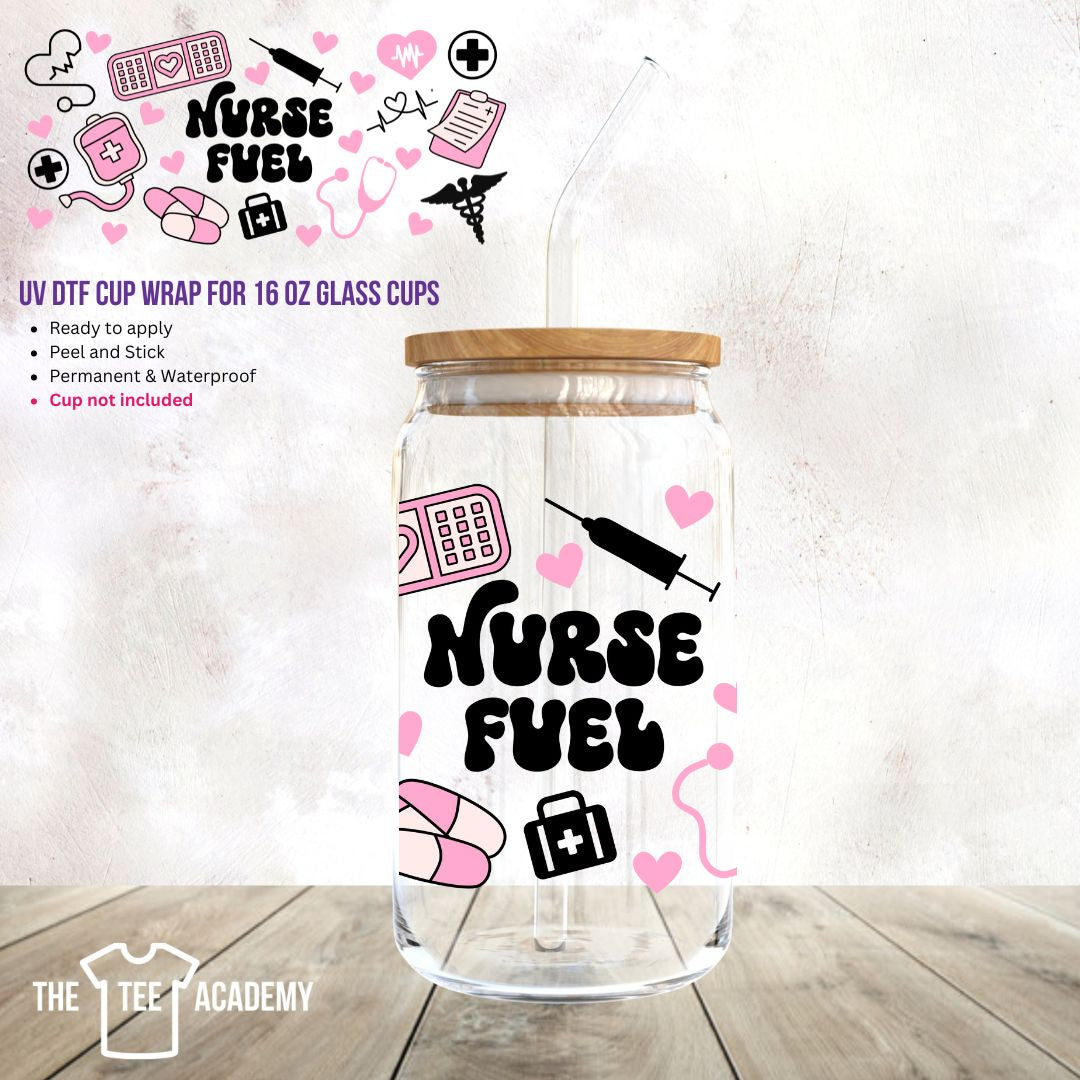 Nurse Fuel -UV DTF Cup Wrap