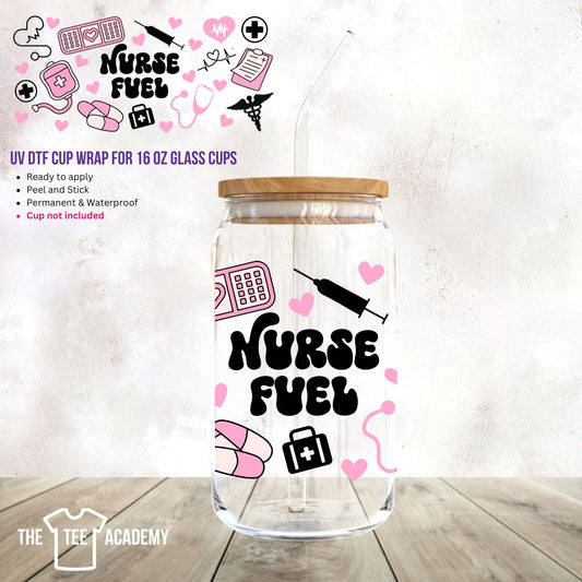 Nurse Fuel -UV DTF Cup Wrap