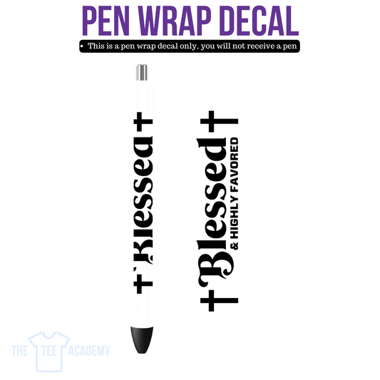 UV DTF Pen Wrap- Blessed & Highly Favored