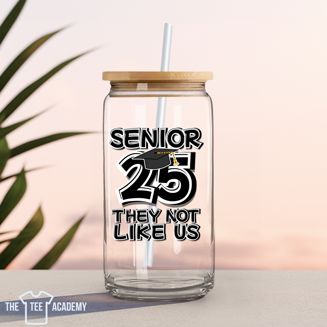 Senior 25 They Not Like Us  - UV DTF Cup Decal