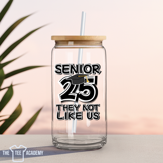 Senior 25 They Not Like Us  - UV DTF Cup Decal