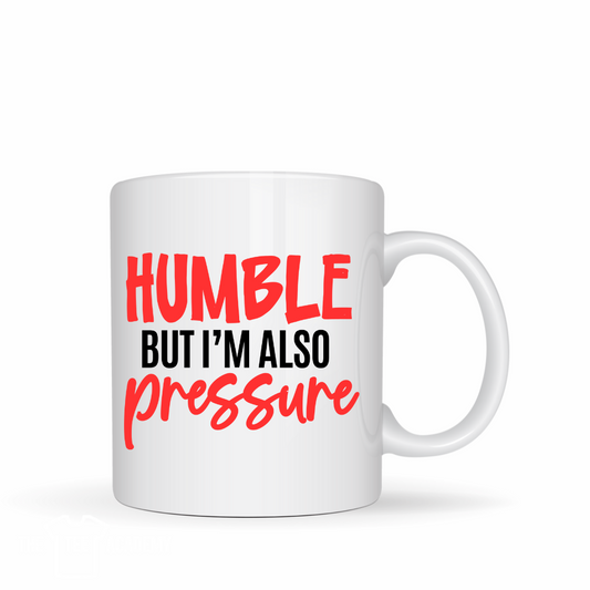 Humble but also Pressure- UV DTF Cup Decal