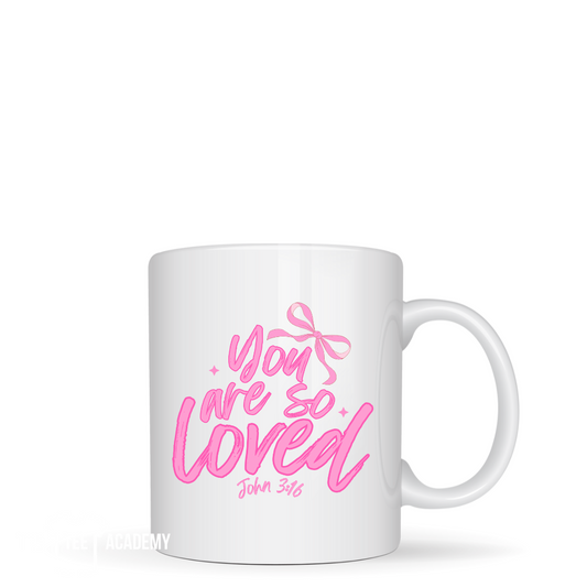 You Are So Loved- UV DTF Cup Decal