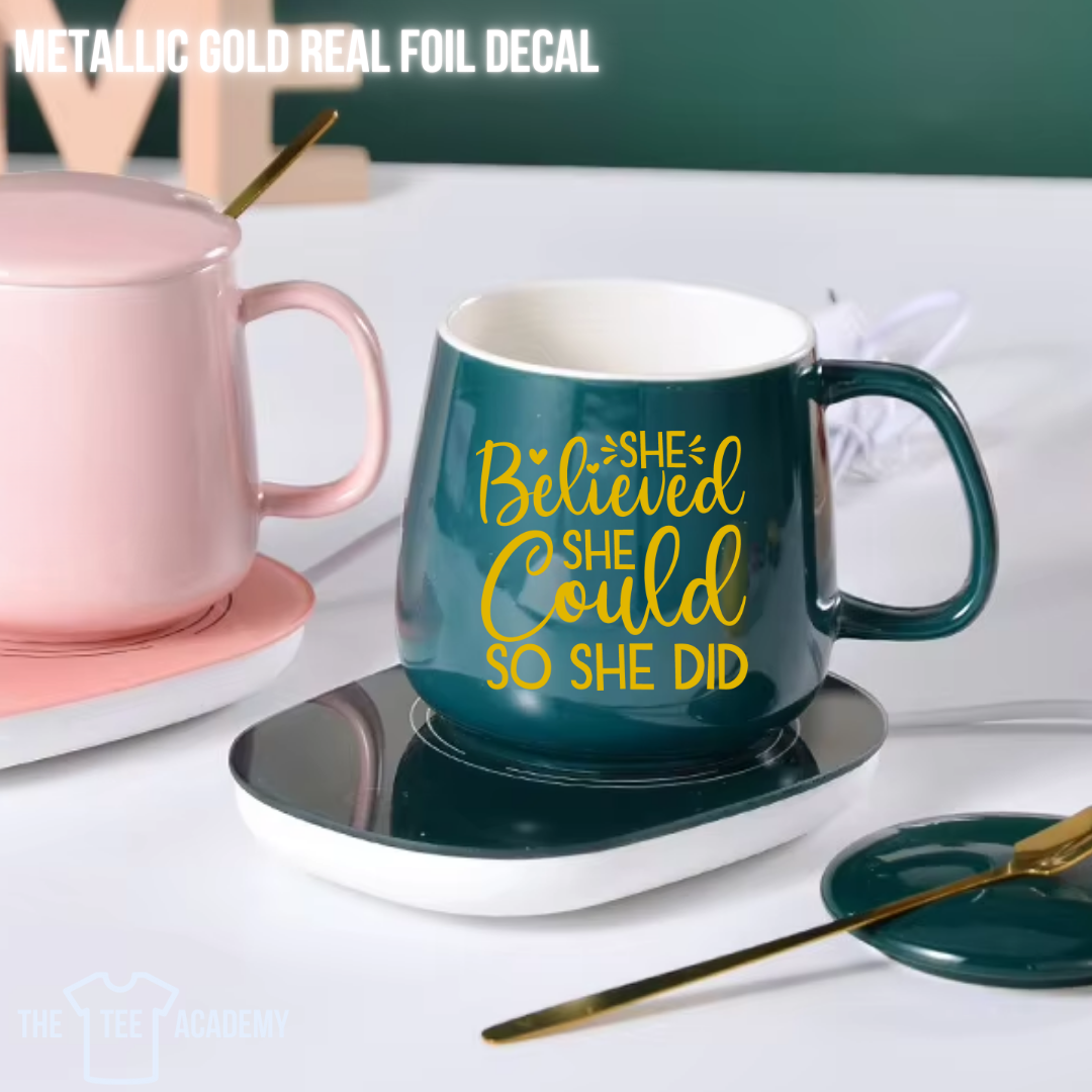 UV DTF Cup Decal - (FOIL Metallic Gold) She Believed She Could