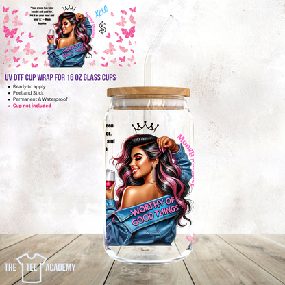 UV DTF Cup Wrap- Worthy of Good Things