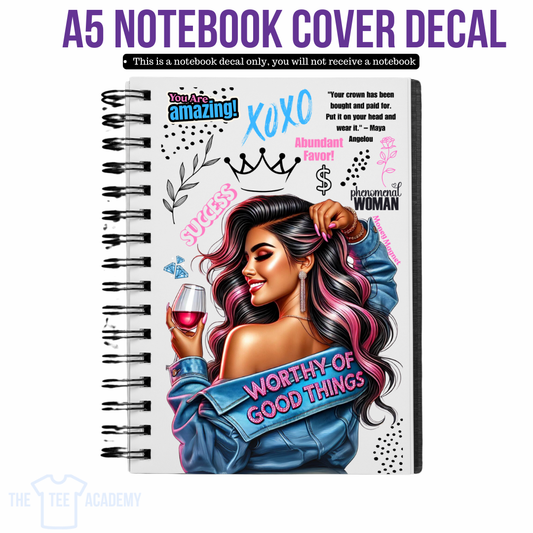 UV DTF Planner Cover Decal -Worthy Of Good Things