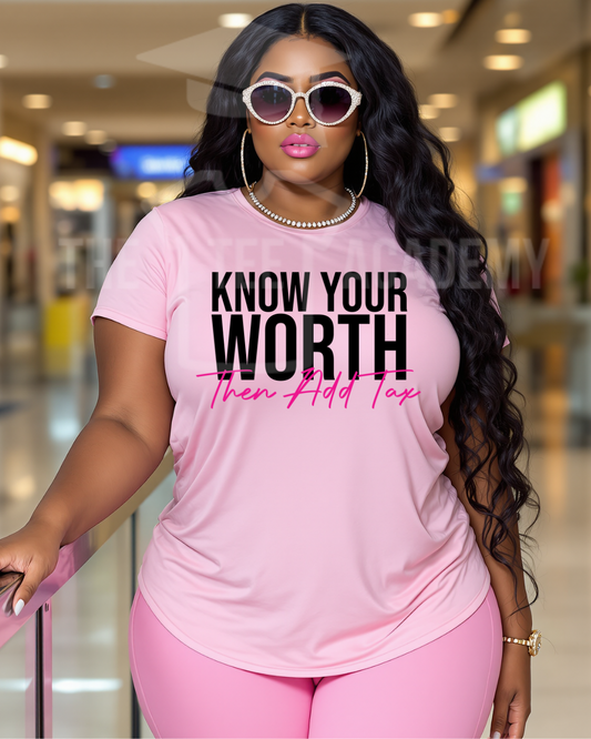 (New) Know Your Worth, Then Add Tax- Matte Clear Film Screen Print Transfer