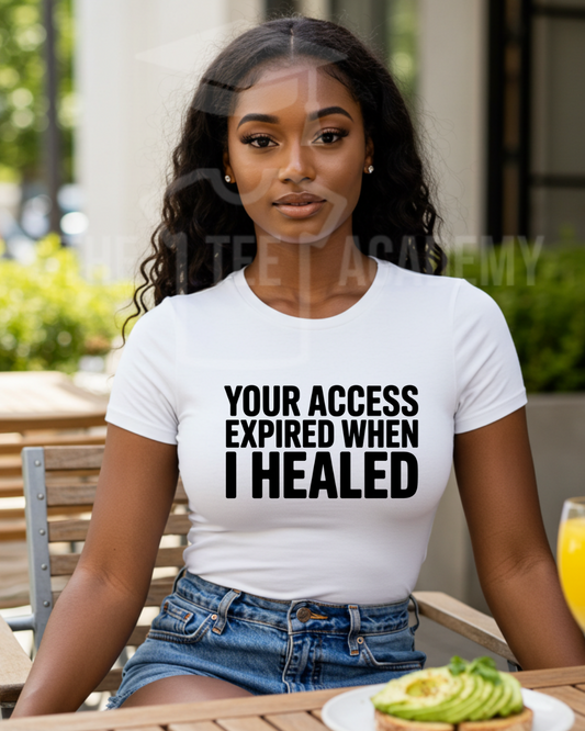 Your Access Expired- Screen Print Transfer