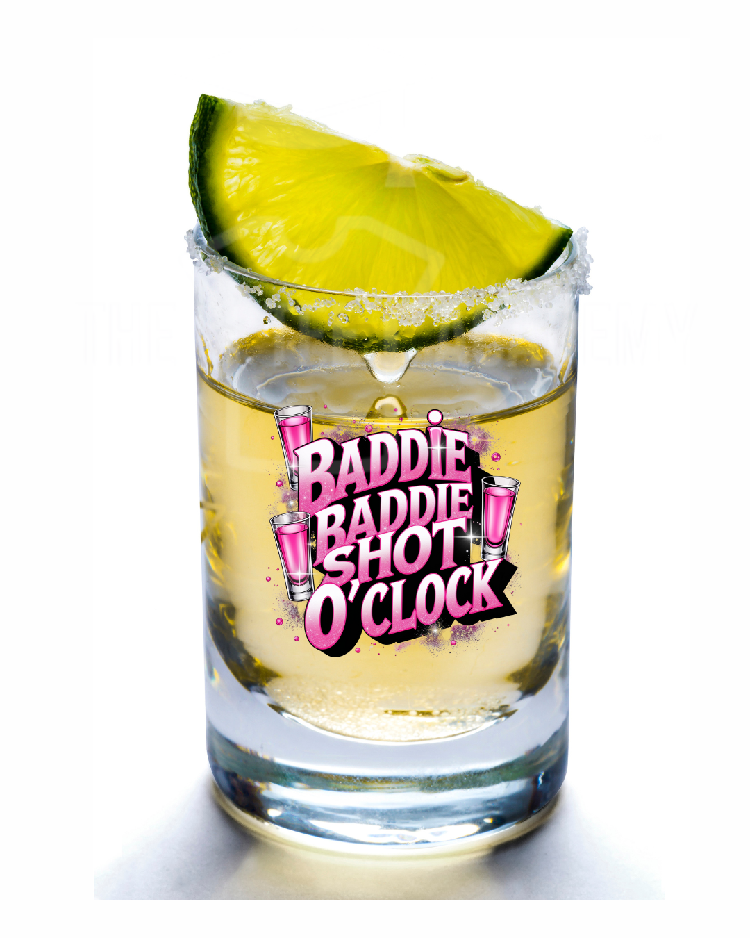 UV DTF Cup Decal- (shot glass) Baddie Shot O'Clock