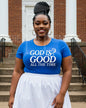 (New) God Is Good- Screen Print Transfer