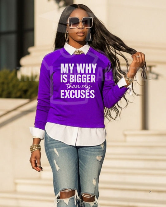 My Why Is Bigger-Screen Print Transfer