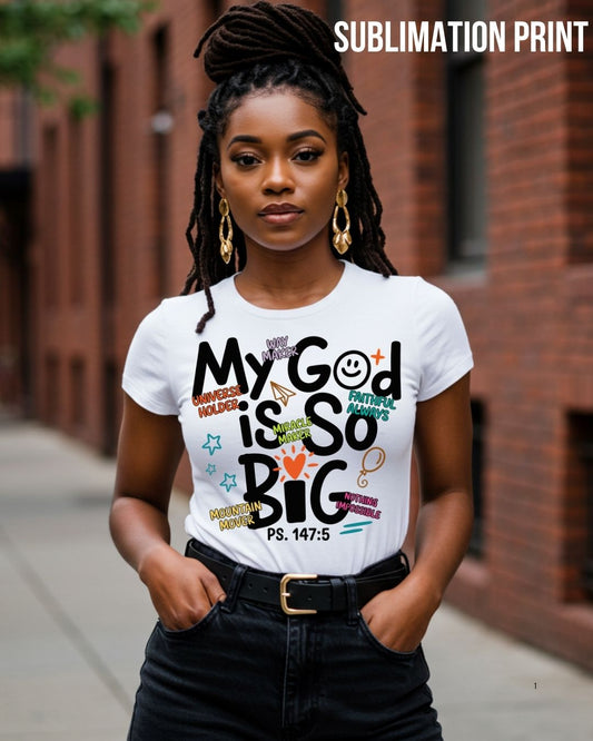 (SUBLIMATION) My God Is So Big